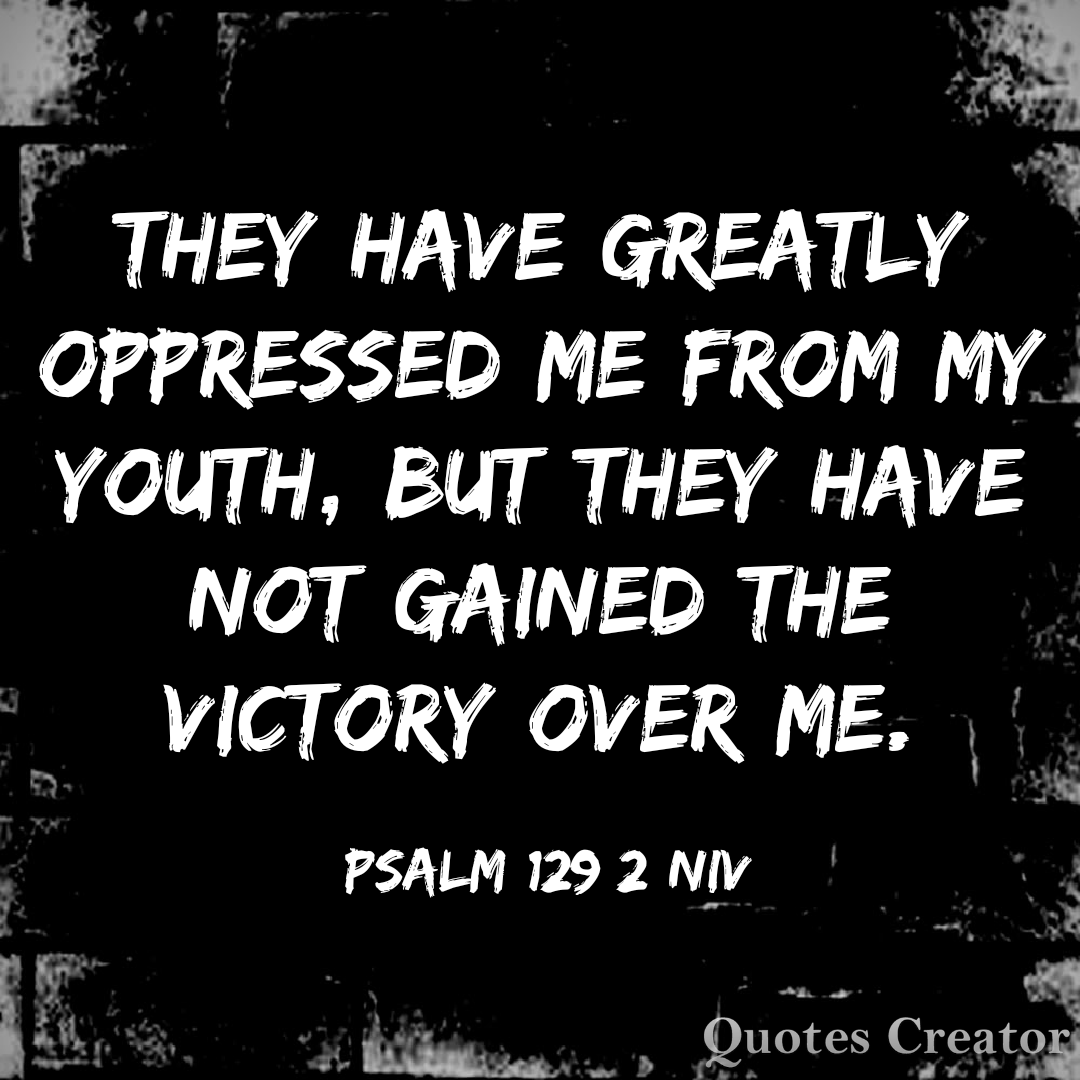 Psalm 129 Poetry | Upward Ever...